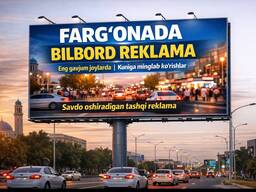 Farg'onada bilbordlarda reklama \ Реклама на билбордах в Фергана