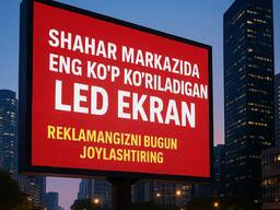 Vodiyda LED ekranlarga reklama joylash xizmati \ Реклама на ЛЕД Экранах в Долине